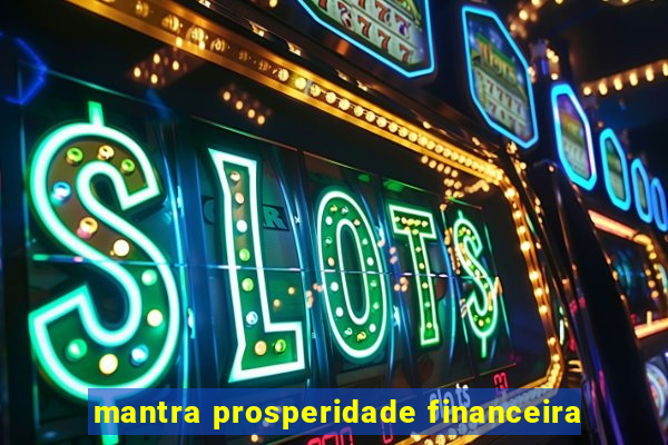 mantra prosperidade financeira